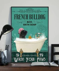 Brindle Frenchies And Co Bath Soap Wash Your Paws Dog Poster