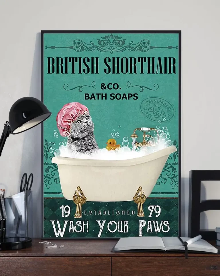 British Shorthair Cat and Co Bath Soap Wash Your Paws Poster