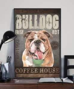 Bulldog Fresh Hot Coffee House Funny Dog Poster