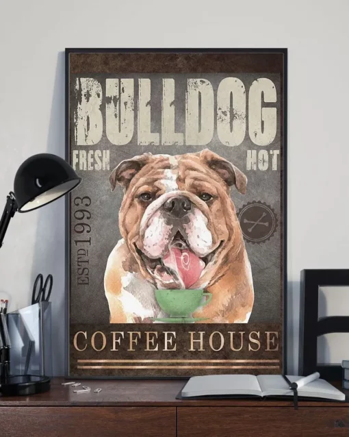 Bulldog Fresh Hot Coffee House Funny Dog Poster