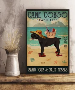 Cane Corso Beach Life Sandy Toes And Salty Kisses Dog Beach Poster