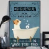 Chihuahua and Co Bath Soap Wash Your Paws Dog Poster