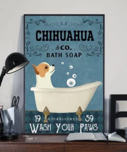 Chihuahua And Co Bath Soap Wash Your Paws Dog Poster