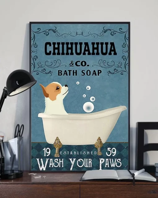 Chihuahua And Co Bath Soap Wash Your Paws Dog Poster
