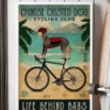 Chinese Crested Dog Cycling Club Life Behind Bars Dog Poster