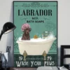 Chocolate Labrador And Co Bath Soap Wash Your Paws Dog Poster 3 Chocolate Labrador and Co Bath Soap Wash Your Paws Dog Poster