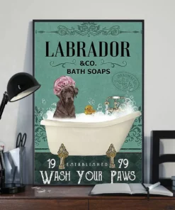 Chocolate Labrador And Co Bath Soap Wash Your Paws Dog Poster