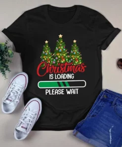 Christmas Is Loading Please Wait Xmas Tree Gift Tshirt