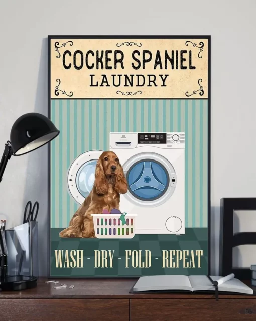 Cocker Spaniel Laundry Wash Dry Fold Reapeat Funny Dog Poster