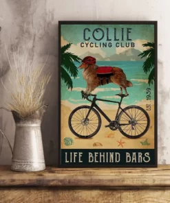 Collie Cycling Club Life Behind Bars Dog Poster