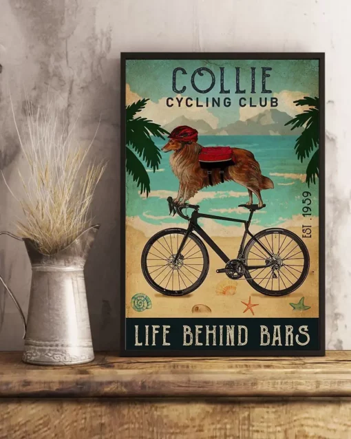 Collie Cycling Club Life Behind Bars Dog Poster