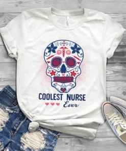 Coolest Nurse Ever Sugar Skull Nurse Gift Tshirt