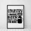 Country Music And Beer That's Why I'm Here Home Decor Wall Art Poster 3 Country Music and Beer Thats Why Im Here Home Decor Wall Art Poster