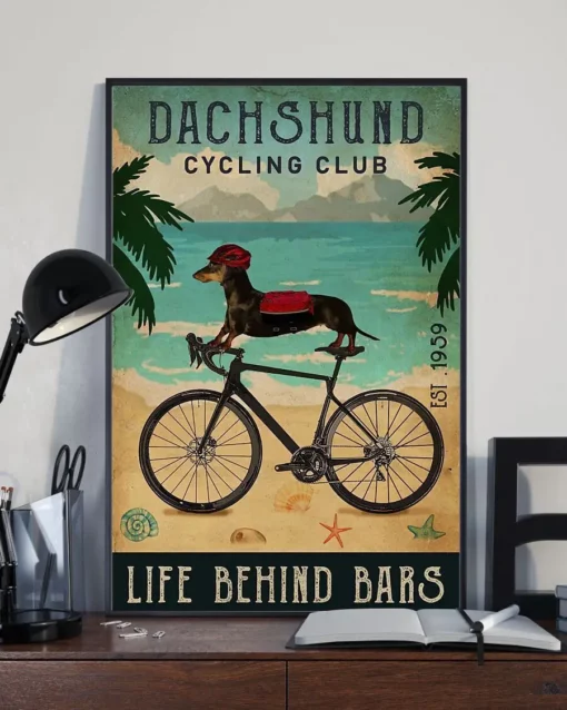 Dachshund Cycling Club Life Behind Bars Dog Poster