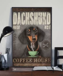 Dachshund Fresh Hot Coffee House Funny Dog Poster