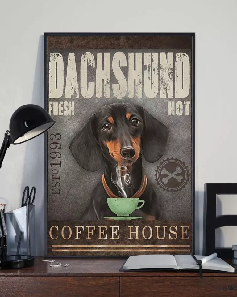 Dachshund Fresh Hot Coffee House Funny Dog Poster