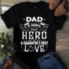 Dad a Sons First Hero a Daughters First Love Father Dad Gift Tshirt