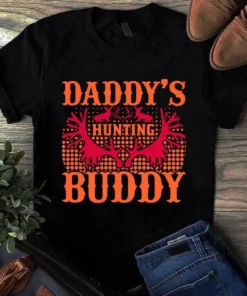 Daddy's Hunting Buddy Tshirt