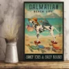 Dalmatian Beach Life Sandy Toes and Salty Kisses Dog Beach Poster