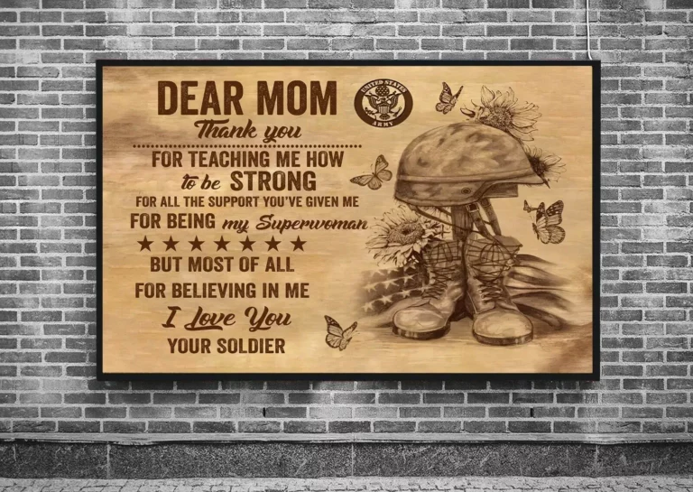 Dear Mom Thank You for Teaching Me How to Be Strong Your Soldier Poster