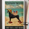 Doberman Pinscher Beach Life Sandy Toes And Salty Kisses Dog Poster 3 Doberman Pinscher Beach Life Sandy Toes and Salty Kisses Dog Poster