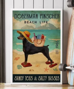 Doberman Pinscher Beach Life Sandy Toes And Salty Kisses Dog Poster