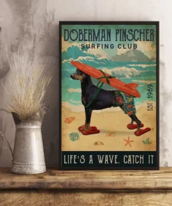 Doberman Pinscher Surfing Club Life's A Wave Catch It Dog Beach Poster