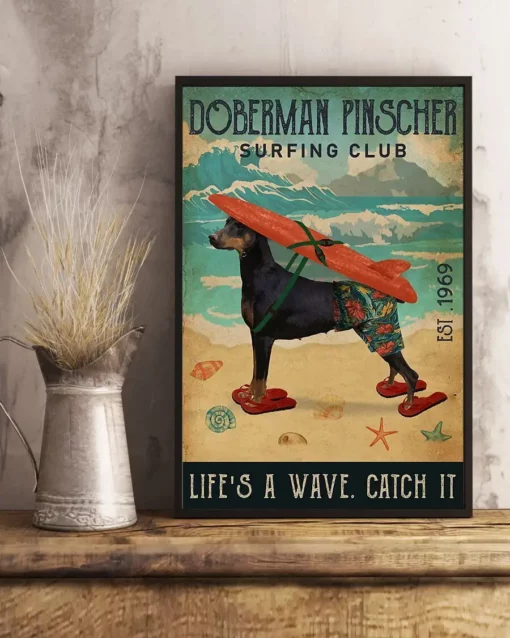 Doberman Pinscher Surfing Club Life's A Wave Catch It Dog Beach Poster