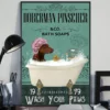 Doberman Pinscher And Co Bath Soap Wash Your Paws Dog Poster 2 Doberman Pinscher and Co Bath Soap Wash Your Paws Dog Poster