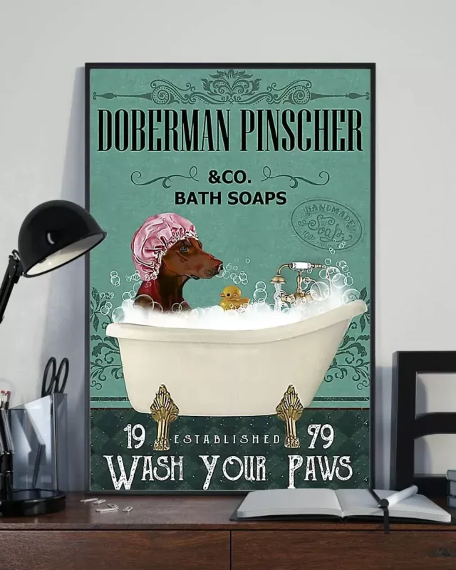 Doberman Pinscher And Co Bath Soap Wash Your Paws Dog Poster