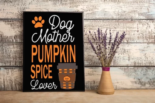 Dog Mother Pumkin Spice Lover Halloween Fall Autumn Gift Poster