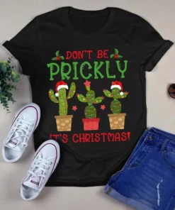 Don't Be Prickly It's Christmas Funny Cactus Santa Hat Xmas Gift Tshirt