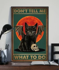 Don't Tell Me What To Do Black Cat Witch Halloween Red Moon Poster