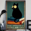 Easily Distracted by Books and Cats Reading Lover Poster