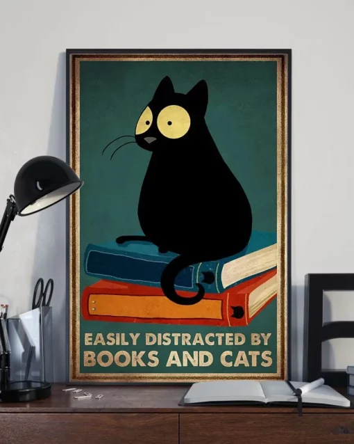 Easily Distracted By Books And Cats Reading Lover Poster