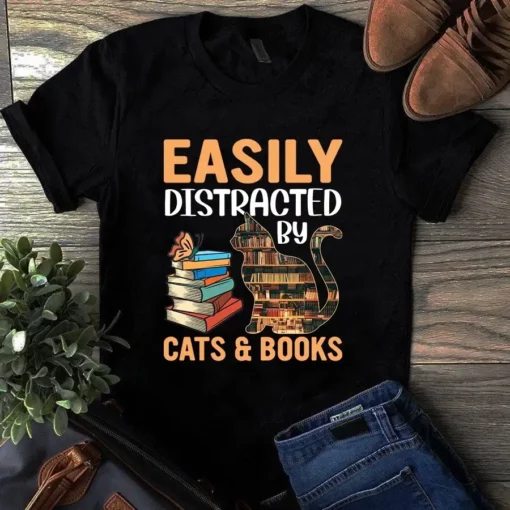 Easily Distracted By Cats And Books Tshirt