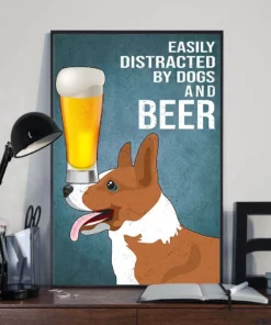 Easily Distracted By Dogs And Beer Corgi Poster