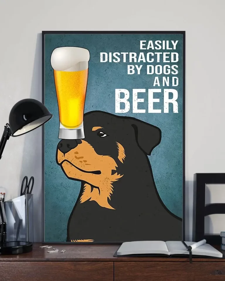 Easily Distracted by Dogs and Beer Rottweiler Poster