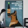 Easily Distracted by Dogs and Buck Fast Wine German Shepherd Poster