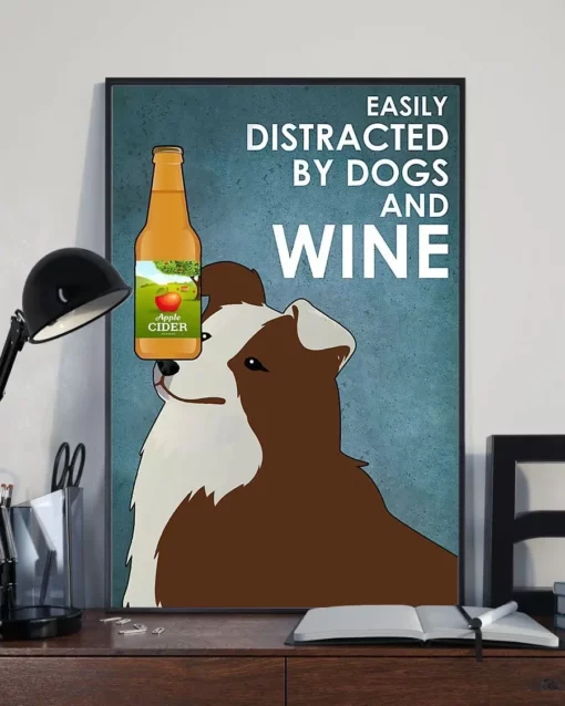 Easily Distracted By Dogs And Cider Brown Border Collie Dog Poster