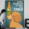 Easily Distracted By Dogs And Cider Poodle Dog Poster 3 Easily Distracted by Dogs and Cider Poodle Dog Poster