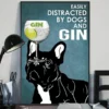 Easily Distracted By Dogs And Gin Black French Bulldog Dog Poster 3 Easily Distracted by Dogs and Gin Black French Bulldog Dog Poster