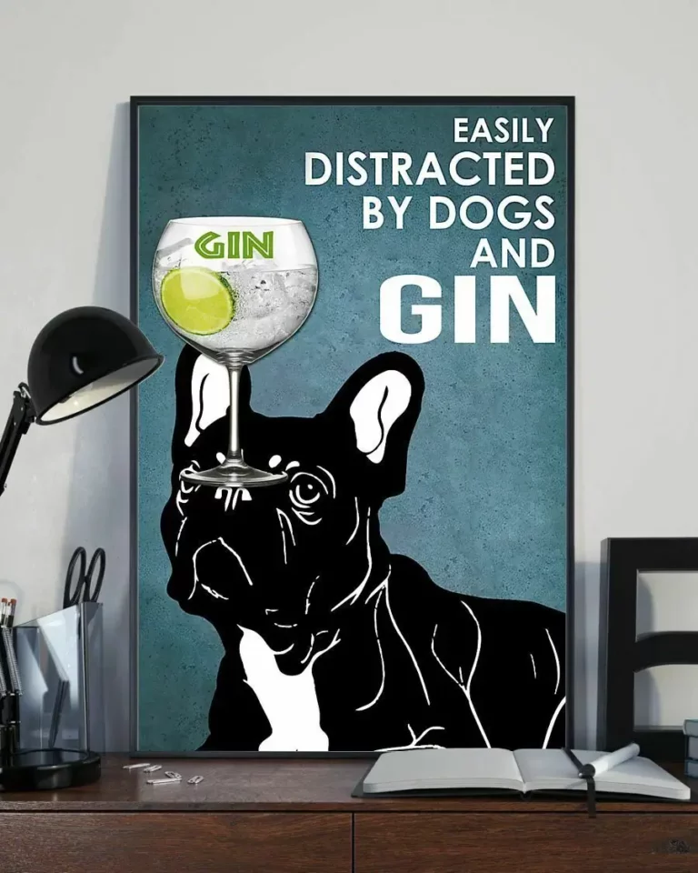 Easily Distracted by Dogs and Gin Black French Bulldog Dog Poster