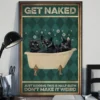 Get Naked Just Kidding This Is A Half Bath Don't Make It Weird Cats Poster 3 Get Naked Just Kidding This Is a Half Bath Dont Make It Weird Cats Poster