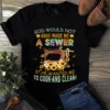 God Would Not Have Made Me A Sewer Sunflower Sewing Quilting Tshirt 3 God Would Not Have Made Me a Sewer Sunflower Sewing Quilting Tshirt