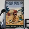 Golden Retriever Beach Club Beach Life Is Ruff Dog Beach Life Poster 3 Golden Retriever Beach Club Beach Life Is Ruff Dog Beach Life Poster
