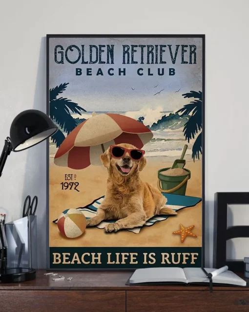 Golden Retriever Beach Club Beach Life Is Ruff Dog Beach Life Poster