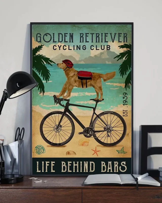 Golden Retriever Cycling Club Life Behind Bars Dog Poster