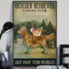 Golden Retriever Fishing Club Cast Away Your Troubles Dog Poster