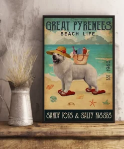Great Pyrenees Beach Life Sandy Toes And Salty Kisses Dog Poster